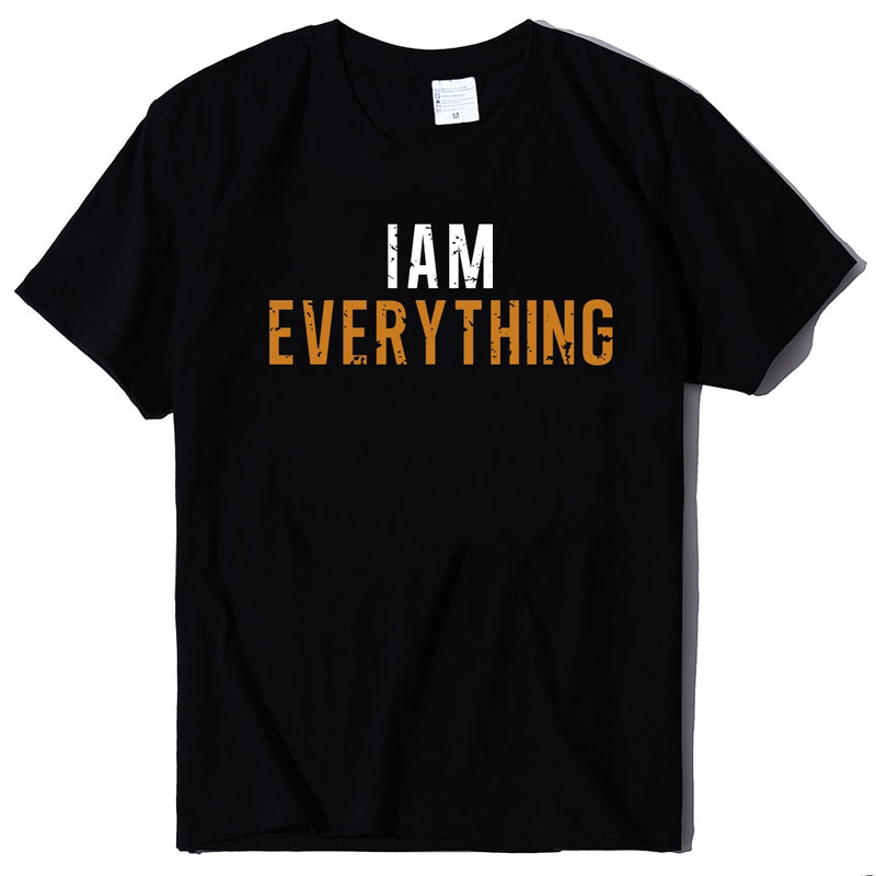 I Have Everything I Need I AM Everything Print Couple T-Shirts